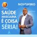 Saúde masculina é coisa séria!