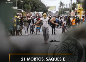 21 mortos, saques e destruição em Moçambique