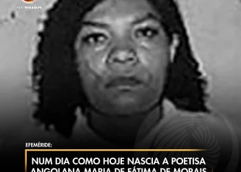 Num dia como hoje nascia a poetisa angolana Maria de Fátima de Morais “Chó do Guri”