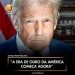 “A era de ouro da América começa agora”
