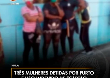 Três mulheres detidas por furto e uso indevido de “cartão multicaixa”