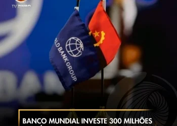 Banco Mundial investe 300 milhões de dólares no Corredor do Lobito