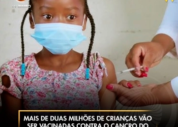 Mais de duas milhões de crianças vão ser vacinadas contra o cancro do colo do útero a partir de outubro