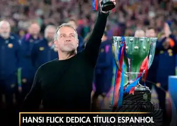 Hansi Flick dedica título espanhol do Barcelona ao pai falecido no dia do encontro